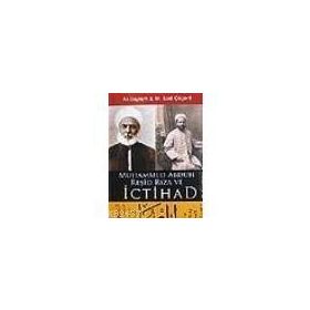 MUHAMMED ABDUH REŞİD RIZA VE İCTİHAD - ALI BAYRAM, M.SADI ÇÖGENLİ