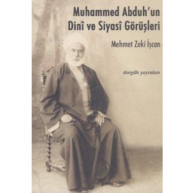 Muhammed Abduh'un Dini Ve Siyasi Görüşleri - Mehmet Zeki İşcan