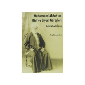 Muhammed Abduh'un Dini Ve Siyasi Görüşleri - Mehmet Zeki İşcan