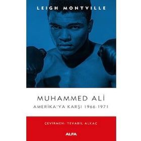 Muhammed Ali: Amerika'ya Karşı 1966 - 1971 - Leigh Montville