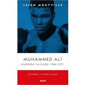 Muhammed Ali: Amerika'ya Karşı 1966 - 1971 - Leigh Montville