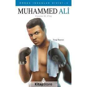 Muhammed Ali Cassius Marcellus Clay - Sevgi Başman
