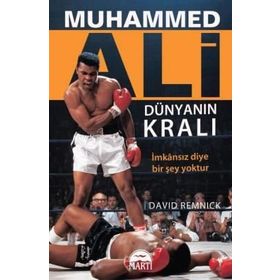 Muhammed Ali - Dünyanın Kralı - David Remnick