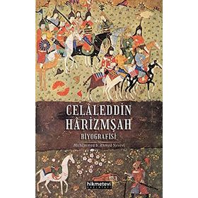 Muhammed B. Ahmed Nesevi Celaleddin Harizmşah Biyografisi