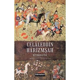 Muhammed B. Ahmed Nesevi Celaleddin Harizmşah Biyografisi
