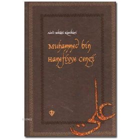 MUHAMMED BIN HANEFIYYE CENGI ALEVI BEKTAŞİ KLASIKLERI 13 - KOLEKTIF