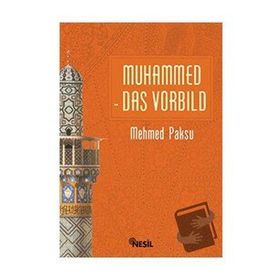 Muhammed Das Vorbild - Mehmed Paksu