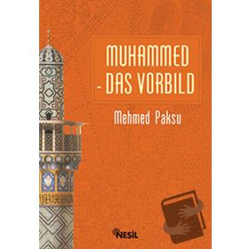 Muhammed Das Vorbild - Mehmed Paksu