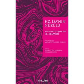 Muhammed Enver Şah El Keşmiri - Hz. İsa'nın Nüzulü