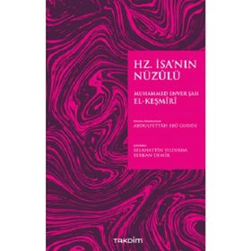 Muhammed Enver Şah El Keşmiri - Hz. İsa'nın Nüzulü