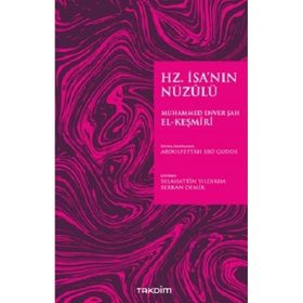 Muhammed Enver Şah El Keşmiri - Hz. İsa'nın Nüzulü
