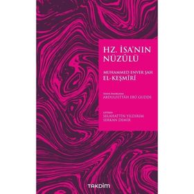 Muhammed Enver Şah El Keşmiri - Hz. İsa'nın Nüzulü