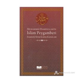 MUHAMMED HAMİDULLAH'IN İSLAM PEYGAMBERI ESERININ SIYER İLMİNE KATKILARI - KOLEKTIF