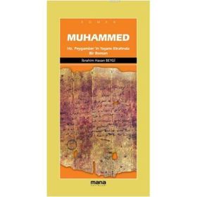 MUHAMMED HZ.PEYGAMBERIN YAŞAMI ETRAFINDA BIR ROMAN - İBRAHİM HASAN BEYGI