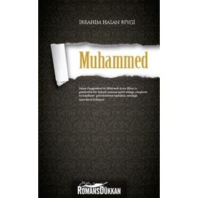 MUHAMMED HZ.PEYGAMBERIN YAŞAMI ETRAFINDA BIR ROMAN - İBRAHİM HASAN BEYGI