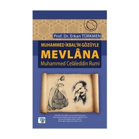 Muhammed İkbal’in Gözüyle Mevlana Muhammed Celaleddin Rumi - Prof. Dr. Erkan Türmen
