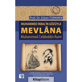 Muhammed İkbal’in Gözüyle Mevlana Muhammed Celaleddin Rumi - Prof. Dr. Erkan Türmen