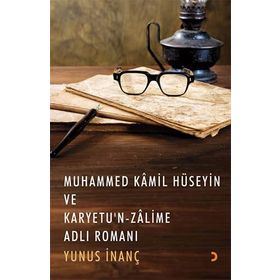 Muhammed Kamil Hüseyin ve Karyetu'n Zalime - Yunus İnanç - Cinius Yayınları