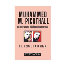 MUHAMMED M. PICKTHALL BIR İNGİLİZ YAZARIN MÜSLÜMAN OLARAK PORTRESI - KEMAL KAHRAMAN