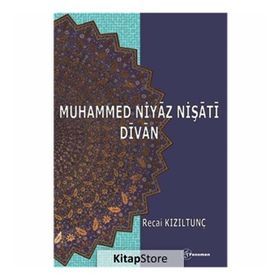 Muhammed Niyaz Nişati Divan - Yrd. Doç. Dr. Recai Kızıltunç