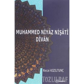 Muhammed Niyaz Nişati Divan - Yrd. Doç. Dr. Recai Kızıltunç