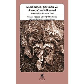 Muhammed, Şariman Ve Avrupanın Kökenleri - Richard Hodges