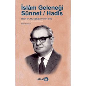 Muhammed Tayyip Okiç - İslam Geleneği Sünnet Hadis