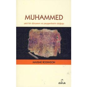 MUHAMMED YENI BIR DÜNYANIN VE PEYGAMBERIN DOĞUŞU - MAXIME RODINSON