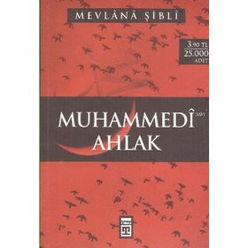 MUHAMMEDI AHLAK - MEVLÂNÂ ŞIBLÎ NÛMÂNÎ