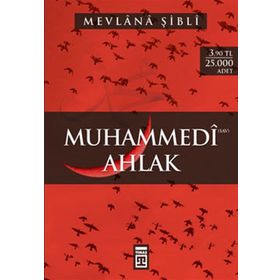 MUHAMMEDI AHLAK - MEVLÂNÂ ŞIBLÎ NÛMÂNÎ