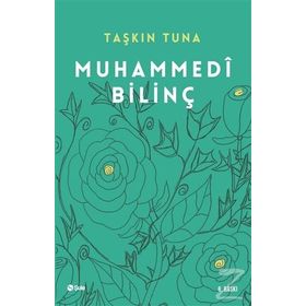 MUHAMMEDI BİLİNÇ KÜLLİ AKLIN EVRENE YANSIMASI - TAŞKIN TUNA