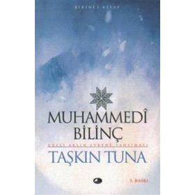 MUHAMMEDI BİLİNÇ KÜLLİ AKLIN EVRENE YANSIMASI - TAŞKIN TUNA