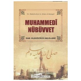 MUHAMMEDI NÜBÜVVET HAK OLDUĞUNUN DELILLERI - ABDULMUHSIN B. ZEBEN EL-MUTAYRI