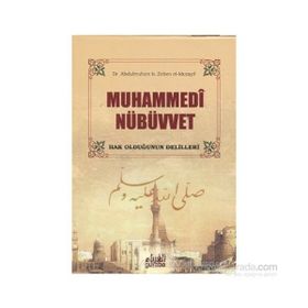 MUHAMMEDI NÜBÜVVET HAK OLDUĞUNUN DELILLERI - ABDULMUHSIN B. ZEBEN EL-MUTAYRI