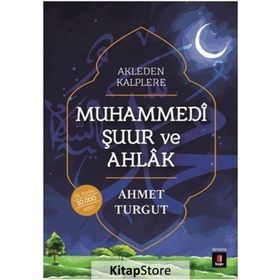 Muhammedi Şuur ve Ahlak - Ahmet Turgut