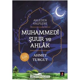 Muhammedi Şuur ve Ahlak - Ahmet Turgut