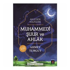 Muhammedi Şuur ve Ahlak - Ahmet Turgut