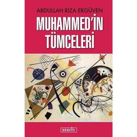 Muhammed’in Tümceleri - Abdullah Rıza Ergüven