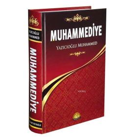 MUHAMMEDIYE TAM METIN ÇEVİRİ - YAZICIOĞLU MUHAMMED