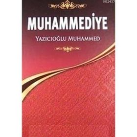 MUHAMMEDIYE TAM METIN ÇEVİRİ - YAZICIOĞLU MUHAMMED