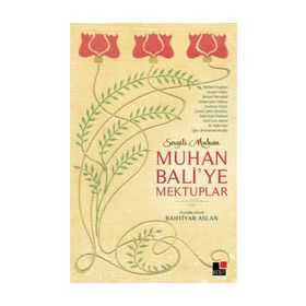 Muhan Bali’ye Mektuplar - Bahtiyar Aslan