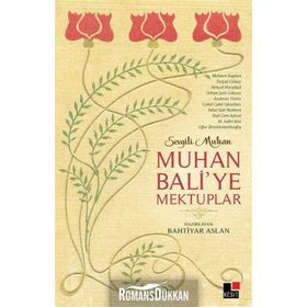 Muhan Bali’ye Mektuplar - Bahtiyar Aslan