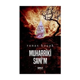 Muharriki Sani'm / Runas Koçak