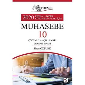 Muhasebe 10 Deneme Çözümlü ve Açıklamalı Deneme Sınavı: THEMİS 2020 KPSS A ve Diğer Kurum Sınavları İçin Soru Bankası