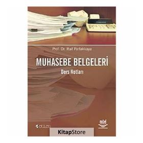 MUHASEBE BELGELERI - DERS NOTLARI - RAIF PARLAKKAYA