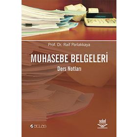 MUHASEBE BELGELERI - DERS NOTLARI - RAIF PARLAKKAYA
