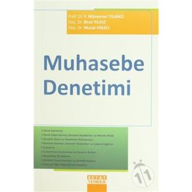 MUHASEBE DENETIMI - MÜNEVVER YILANCI;BIROL YILDIZ;MURAT KIRACI