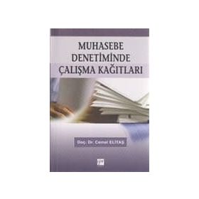 MUHASEBE DENETIMINDE ÇALIŞMA KAĞITLARI - CEMAL ELİTAŞ
