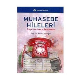 Muhasebe Hileleri Ortaya Çıkarılması ve Raporlanması - Burcu Adiloğlu