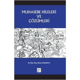 Muhasebe Hileleri ve Çözümleri - Birsel Sabuncu